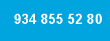 934 855 52 80